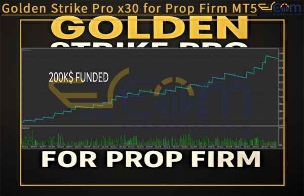 Golden Strike Pro x30 for Prop Firm MT5 Backtest